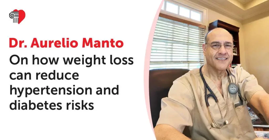 Dr. Aurelio Manto on How Weight Loss Can Reduce Hypertension and Diabetes Risks